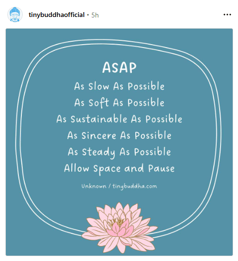 a picture that rewords ASAP to mean as slow as possible and so on.